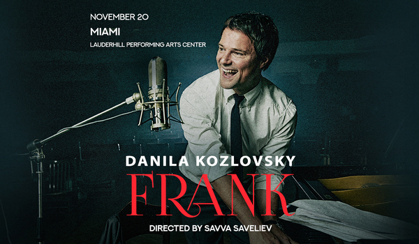 Danila Kozlovsky "Frank" Miami