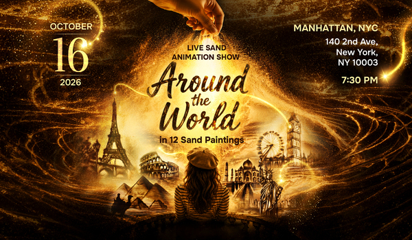 Live Sand Animation Show "AROUND THE WORLD IN 12 SAND PAINTINGS"