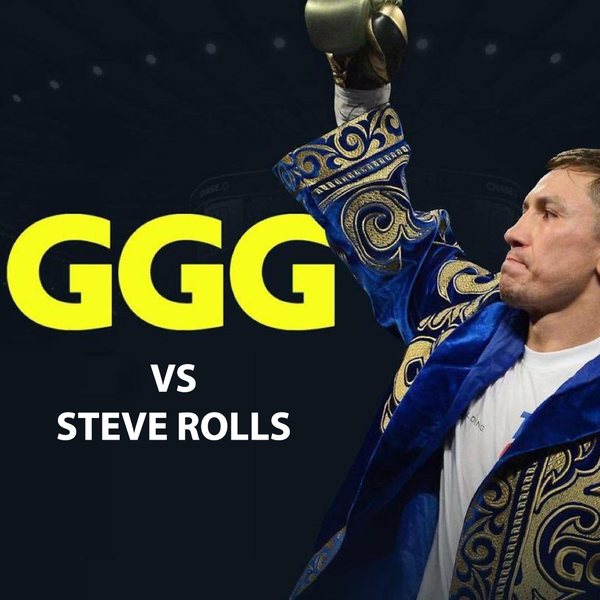Gennady "GGG" Golovkin v Steve Rolls