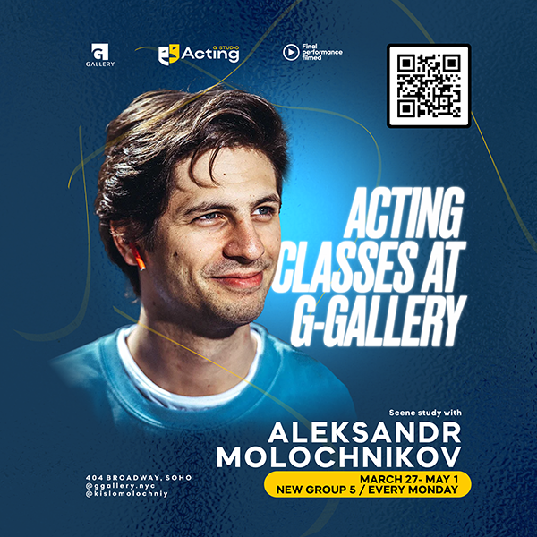ACTING CLASSES with Acclaimed Actor/Director Aleksandr Molochnikov