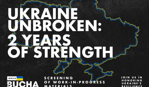 UKRAINE UNBROKEN: 2 YEARS OF STRENGTH