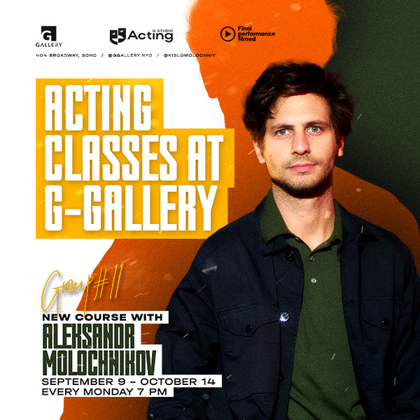 ACTING CLASSES with Acclaimed Director Aleksandr Molochnikov